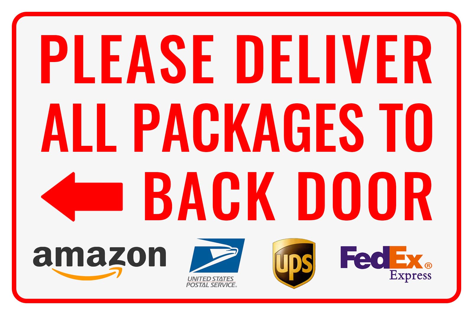 Please Deliver All Packages To Back Door Left Arrow - Bestylez Delivery Sign For Outdoor Use 12' * 8' (147)