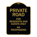 Signmission Designer Series Sign - Private Road For Residents And Guests Only No Trespassing Black & Gold 18' X 24' Heavy-Gaug
