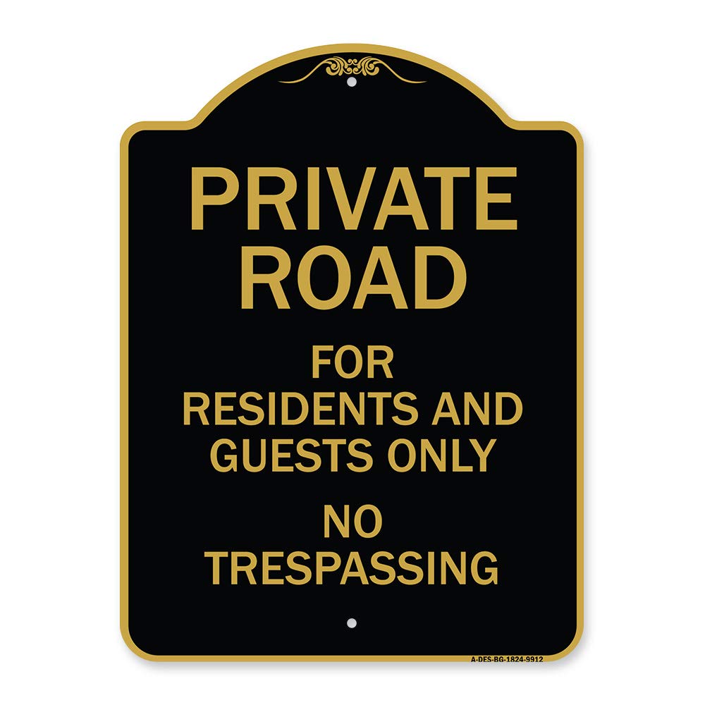Signmission Designer Series Sign - Private Road For Residents And Guests Only No Trespassing Black & Gold 18' X 24' Heavy-Gaug