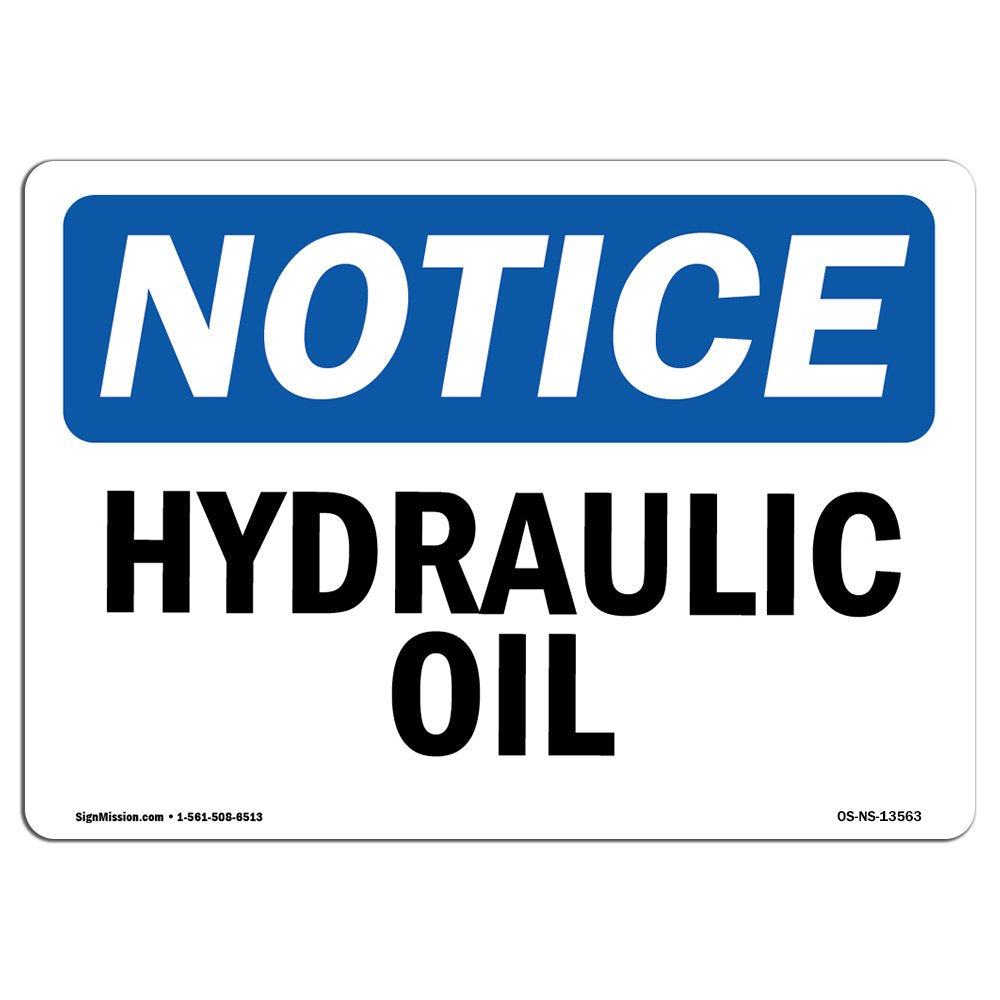 Osha Notice Signs - Hydraulic Oil Sign | Extremely Durable Made In The Usa Signs Or Heavy Duty Vinyl Label Decal | Protect Your