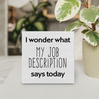 Country Office Wood Box Sign Decor Desk Sign I Wonder What My Job Description Wooden Box Block Sign Rustic Home Office Shelf Wal