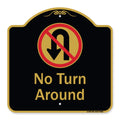 Signmission Designer Series Sign - No Turn Around With Symbol | Black & Gold 18' X 18' Heavy-Gauge Aluminum Architectural Sign