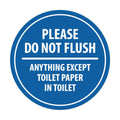 Signs ByLITA Circle Please Do Not Flush Anything Except Toilet Paper Wall or Door Sign - Double-Sided Adhesive Foam Tape | Durab