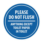 Signs ByLITA Circle Please Do Not Flush Anything Except Toilet Paper Wall or Door Sign - Double-Sided Adhesive Foam Tape | Durab