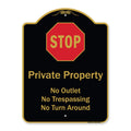 Signmission Designer Series Sign - Private Property No Outlet No Trespassing Or Turn Around With Stop Symbol Black & Gold 18' X