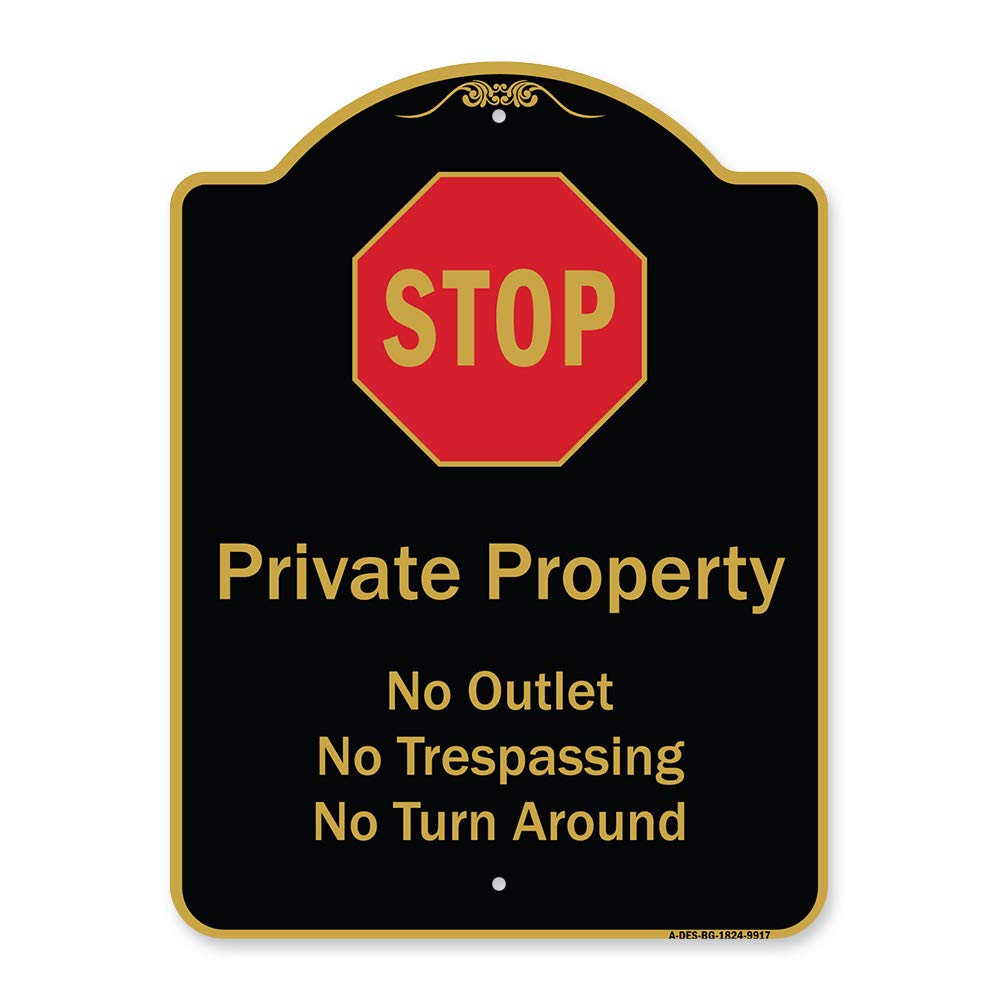 Signmission Designer Series Sign - Private Property No Outlet No Trespassing Or Turn Around With Stop Symbol Black & Gold 18' X