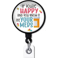 Yazmeen If You'Re Happy And You Know It It'S Your Meds Retractable Badge Reel With Alligator Clip Funny Id Badge Holder For Phar