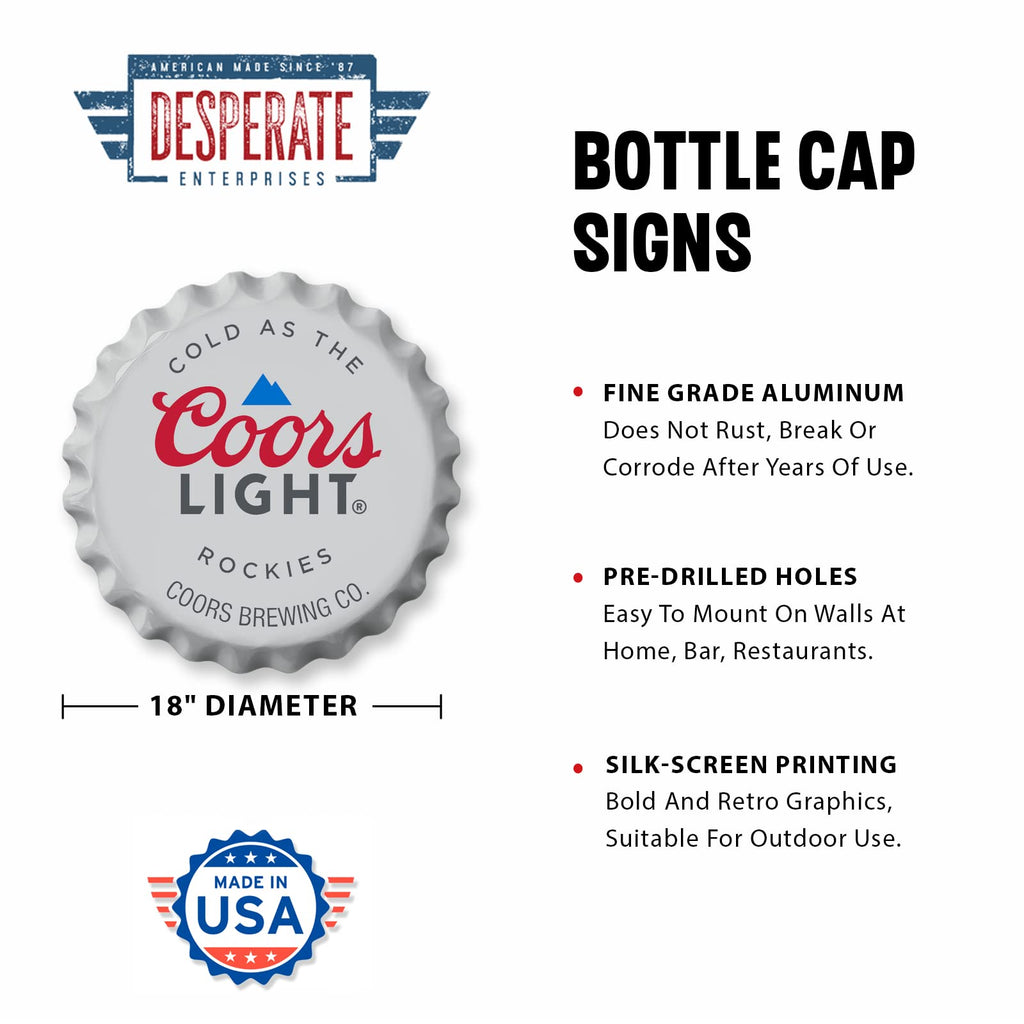 Desperate Enterprises Coors Light Stamped Shape Bottle Cap - Premium Aluminum Sign - Made In Usa - 18'' Round