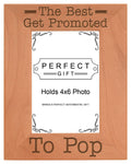 ThisWear Gift for Grandpa Best Get Promoted to Pop Natural Wood Engraved 4x6 Portrait Picture Frame Wood