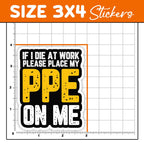 Maianey (3 Pcs) If I Die At Work Please Place My Ppe On Me Sticker Funny Electrician Stickers Electrical Engineer Electrician Jo
