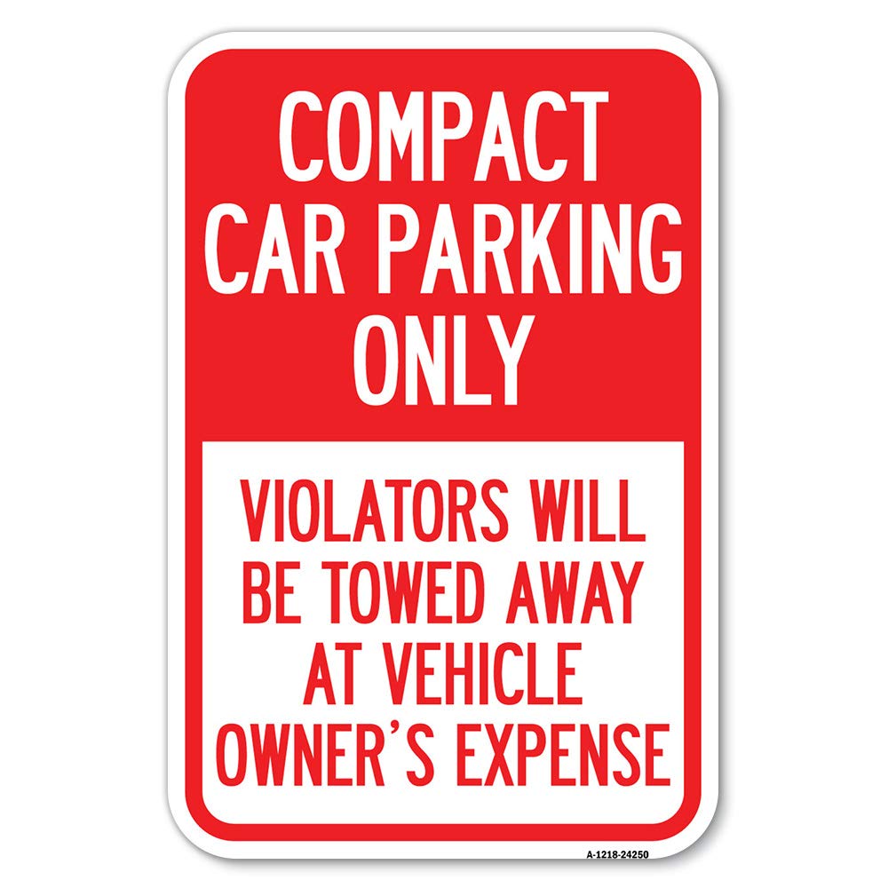 Compact Car Parking Only Violators Will Be Towed Away At Vehicle Owner'S Expense | 12' X 18' Heavy-Gauge Aluminum Rust Proof P