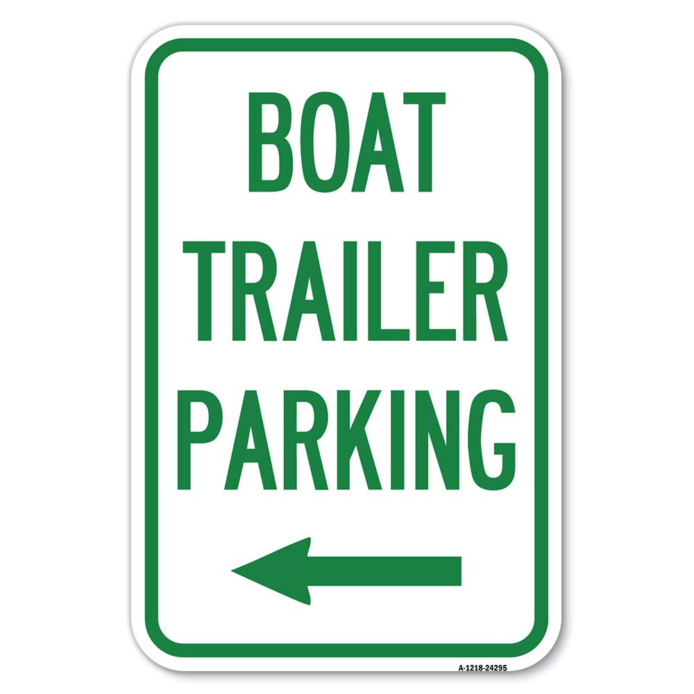 Signmission Boat Trailer Parking (With Left Arrow Symbol) | 12' X 18' Heavy-Gauge Aluminum Rust Proof Parking Sign | Protect Y