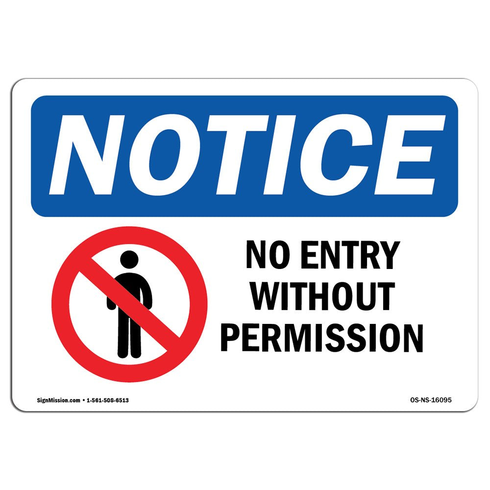 Osha Notice Sign - Notice No Entry Without Permission | Aluminum Sign | Protect Your Business, Construction Site, Warehouse & Sh