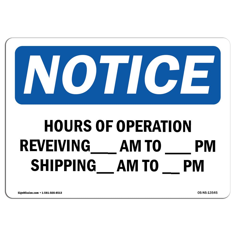 Osha Notice Sign - Hours Of Operation Receiving____ | Vinyl Label Decal | Protect Your Business, Construction Site, Warehouse |