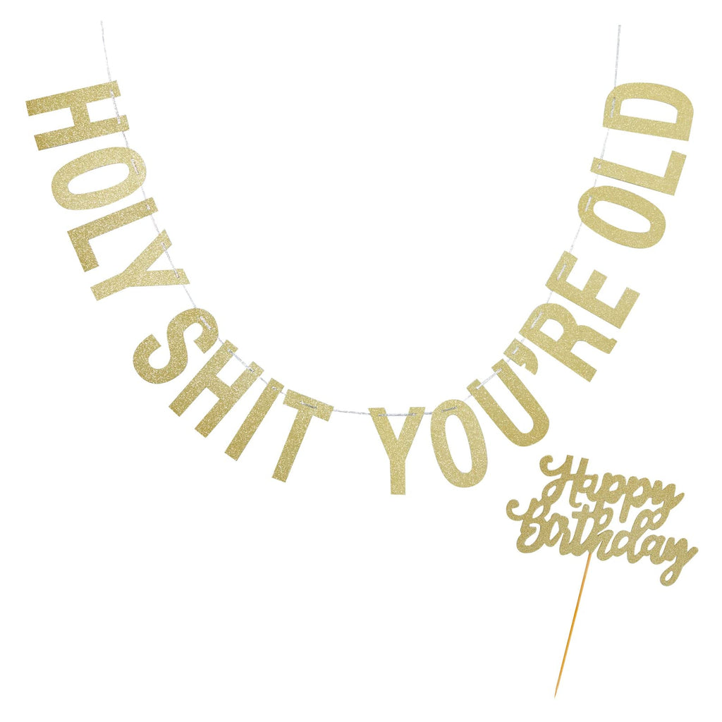 BLUE PANDA - Funny Gold Happy Birthday Banner and Cake Topper Set, Holy Sh*t You're Old Party Decorations (10 Feet)