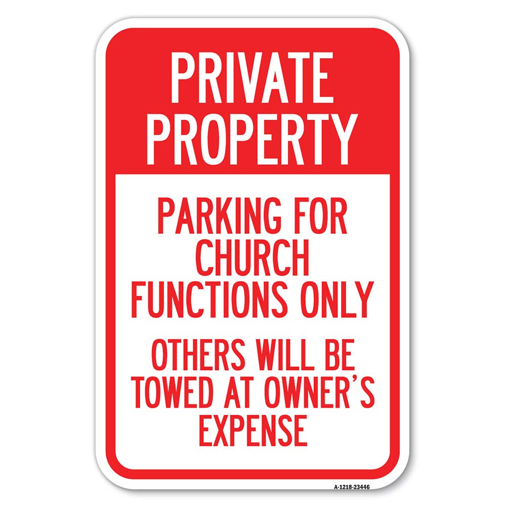 Parking For Church Functions Only Others Will Be Towed At Owner'S Expense | 12' X 18' Heavy-Gauge Aluminum Rust Proof Parking