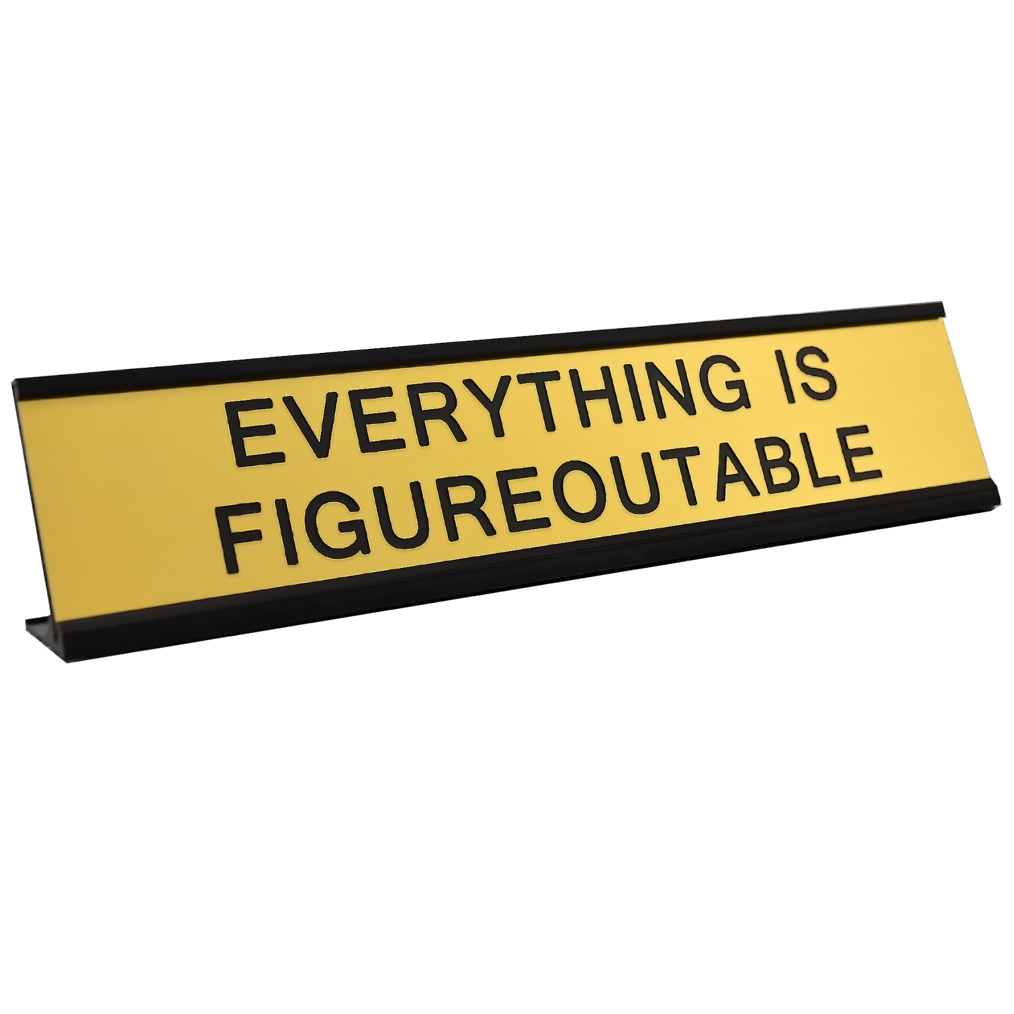 Toplusesse Everything is Figureoutable Desk Signs Office Gold Funny Novelty Nameplate Office Decor Plaque Men Women Gift