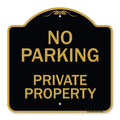 Signmission Designer Series Sign - No Parking Private Property | Black & Gold 18' X 18' Heavy-Gauge Aluminum Architectural Sig