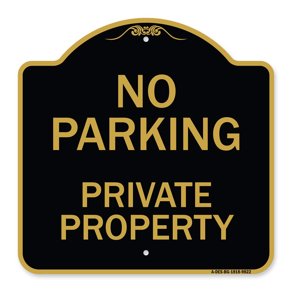 Signmission Designer Series Sign - No Parking Private Property | Black & Gold 18' X 18' Heavy-Gauge Aluminum Architectural Sig
