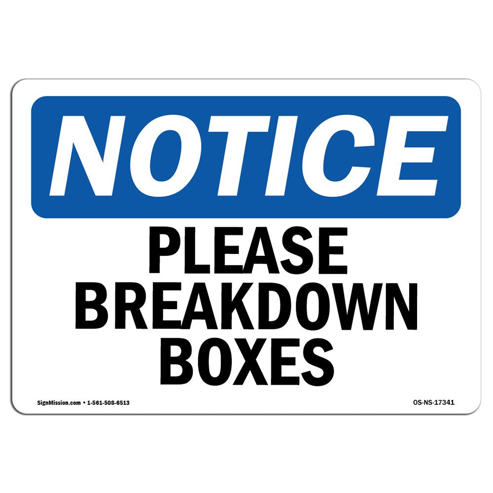 Osha Notice Signs - Please Breakdown Boxes Sign | Extremely Durable Made In The Usa Signs Or Heavy Duty Vinyl Label Decal | Prot
