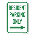 Reserved Parking Sign Resident Parking Only (With Right Arrow) | 12' X 18' Heavy-Gauge Aluminum Rust Proof Parking Sign | Prot