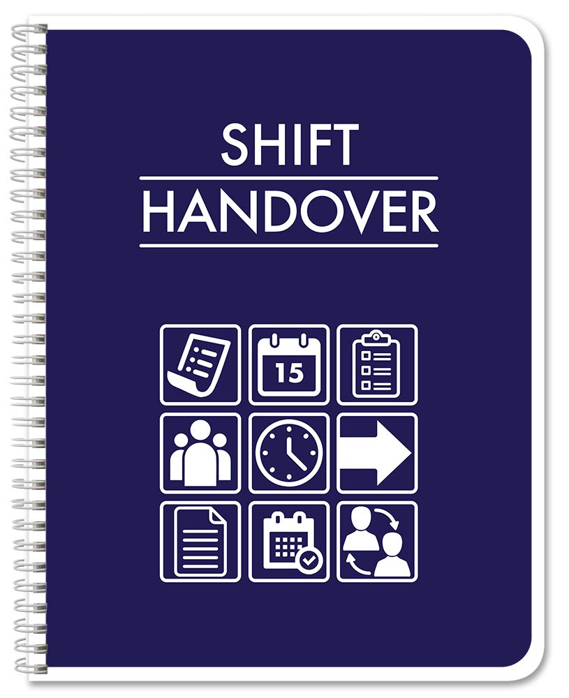 Bookfactory Shift Handover Log Book/Nurse Shift Hand Over Communications Logbook/Restaurant Shift Change Manager Communication N