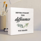 Never Forget The Difference You Make Wooden Box Sign,Inspirational Wooden Block Signs,Motivational Wood Signs For Desk,Thank You