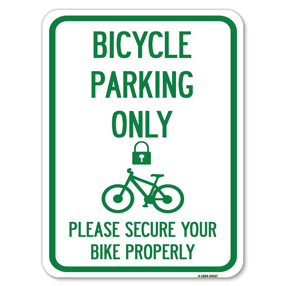 Bicycle Parking Only, Please Secure Your Bike Properly (With Cycle And Lock Symbol) | 18' X 24' Heavy-Gauge Aluminum Rust Proo