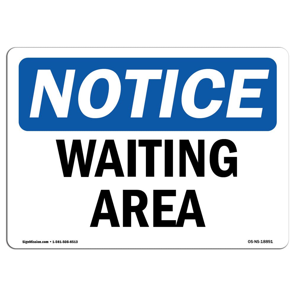 Osha Notice Sign - Waiting Area | Aluminum Sign | Protect Your Business, Construction Site, Warehouse & Shop Area | Made In The