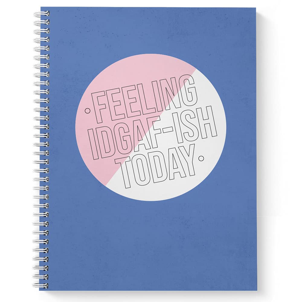 Softcover Not Feeling It 8.5' X 11' Snarky Spiral Notebook/Journal, 120 Wide Ruled Pages, Durable Gloss Laminated Cover, White