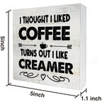 Rustic Coffee Wood Box Sign I Thought I Liked Coffee Turns Out I Like Creamer Wooden Box Sign Home Kitchen Coffee Bar Desk Shelf