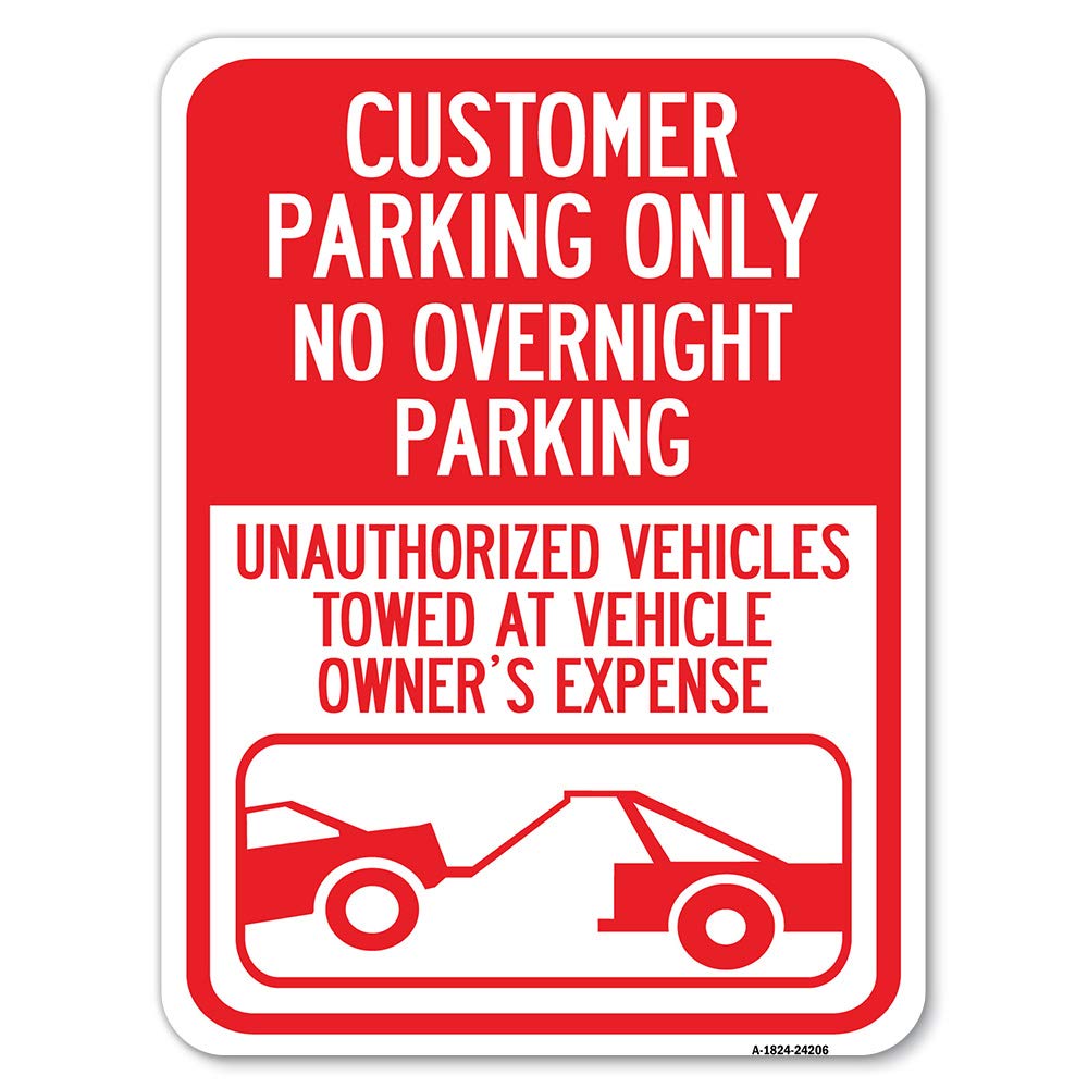 Customer Parking Only, No Overnight Parking, Unauthorized Vehicles Towed At Owner Expense With Graphic | 18' X 24' Heavy-Gauge