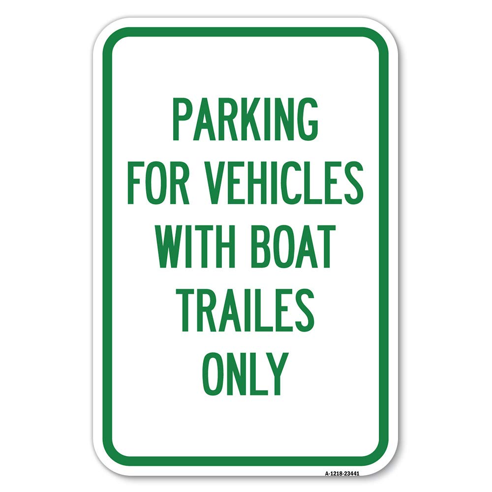 Signmission Parking For Vehicles With Boat Trailers Only | 12' X 18' Heavy-Gauge Aluminum Rust Proof Parking Sign | Protect Yo