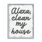 Stupell Industries Alexa Clean My House Funny Family Home Neutral Word, Design by Artist Daphne Polselli Wall Art, 16 x 20, Grey