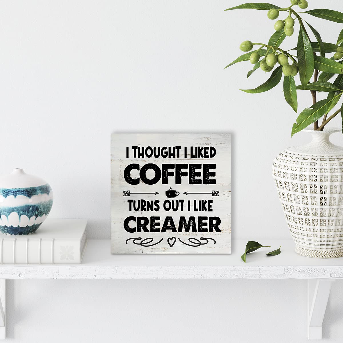 Rustic Coffee Wood Box Sign I Thought I Liked Coffee Turns Out I Like Creamer Wooden Box Sign Home Kitchen Coffee Bar Desk Shelf