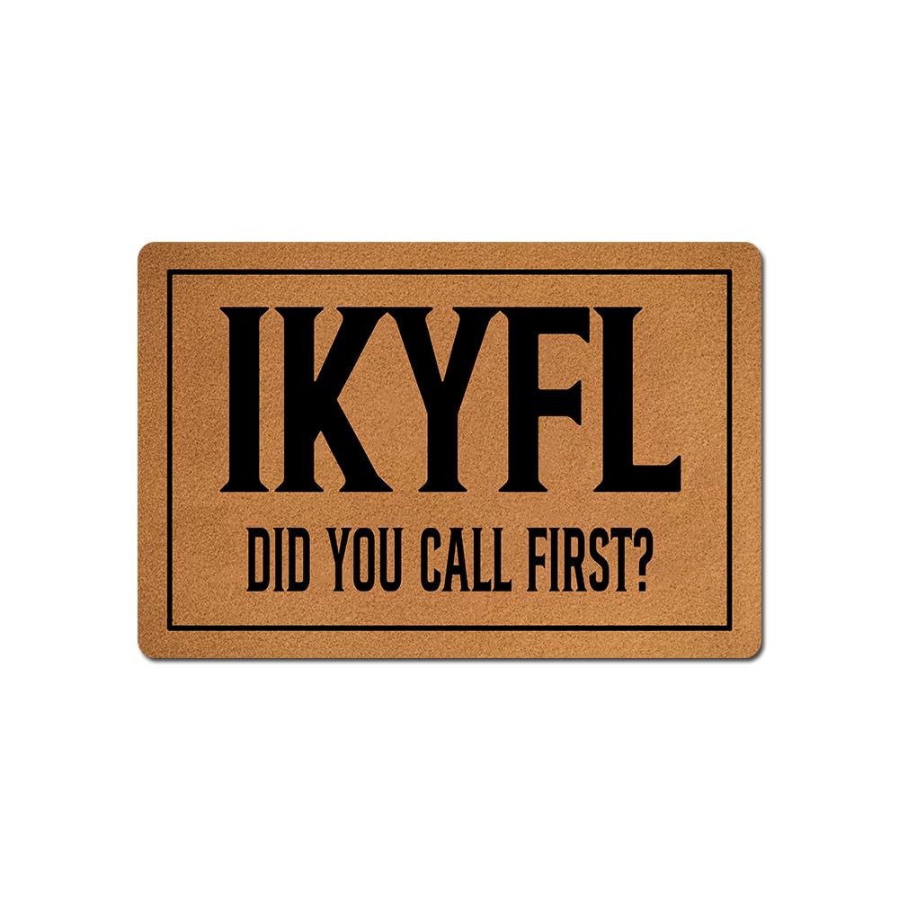 Ifhuh Ikyfl Did You Call First Doormat Funny Welcome Doormat Home And Office Decorative Indoor/Outdoor/Kitchen Mat Non-Slip Rubb