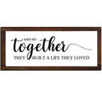 Together They Built A Life They Loved Sign 14 x 6.4 Inches Farmhouse Wall Decor Rustic Modern Framed Wood Sign Hanging Plaque fo