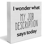 Country Office Wood Box Sign Decor Desk Sign I Wonder What My Job Description Wooden Box Block Sign Rustic Home Office Shelf Wal