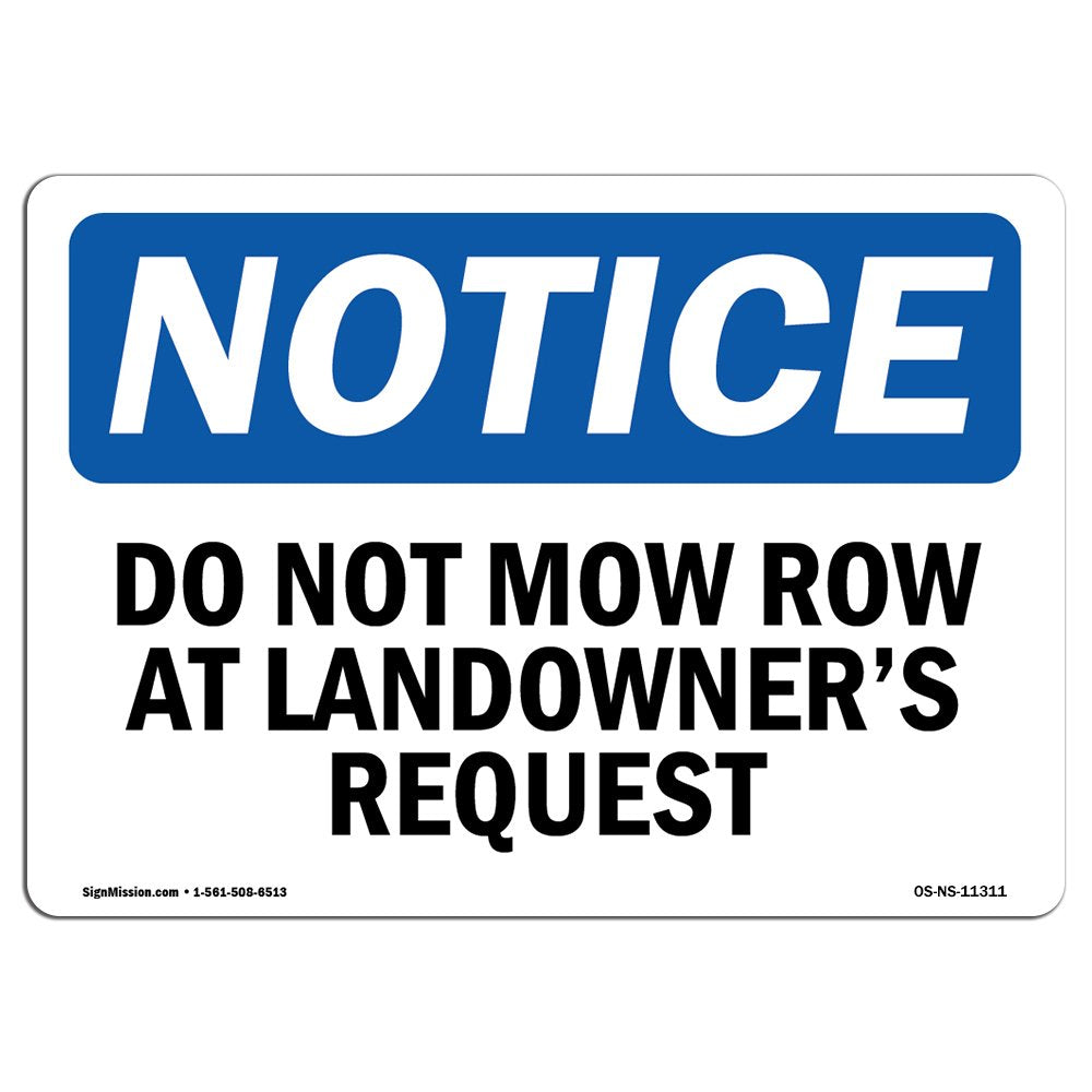 Osha Notice Sign - Do Not Mow Row At Landowner'S Request | Aluminum Sign | Protect Your Business, Construction Site, Warehouse &