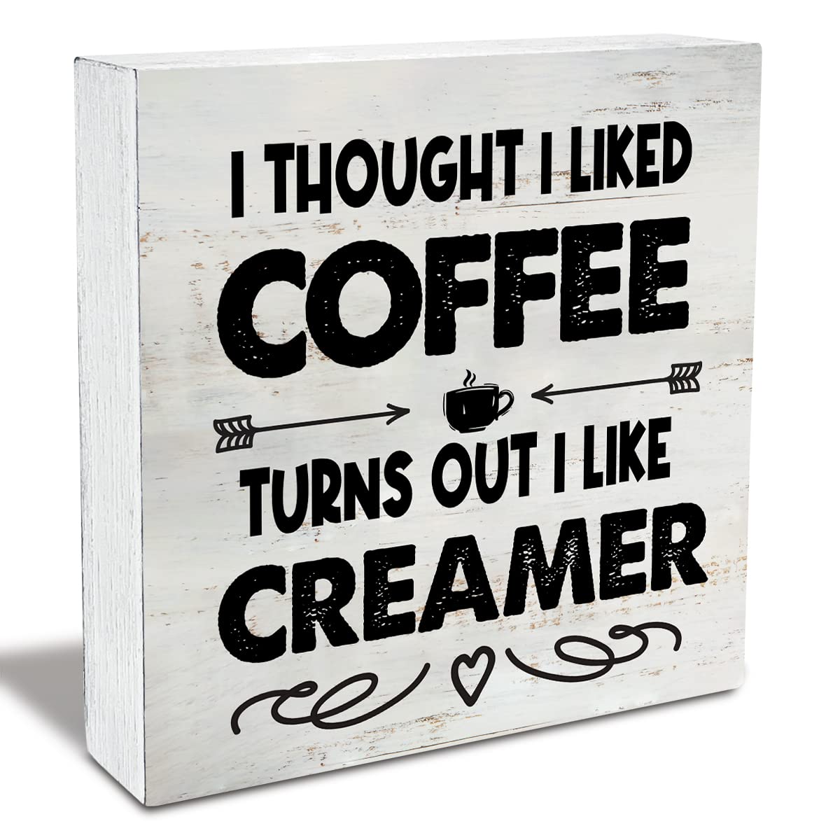 Rustic Coffee Wood Box Sign I Thought I liked Coffee Turns Out I Like Creamer Wooden Box Sign Home Kitchen Coffee Bar Desk Shelf