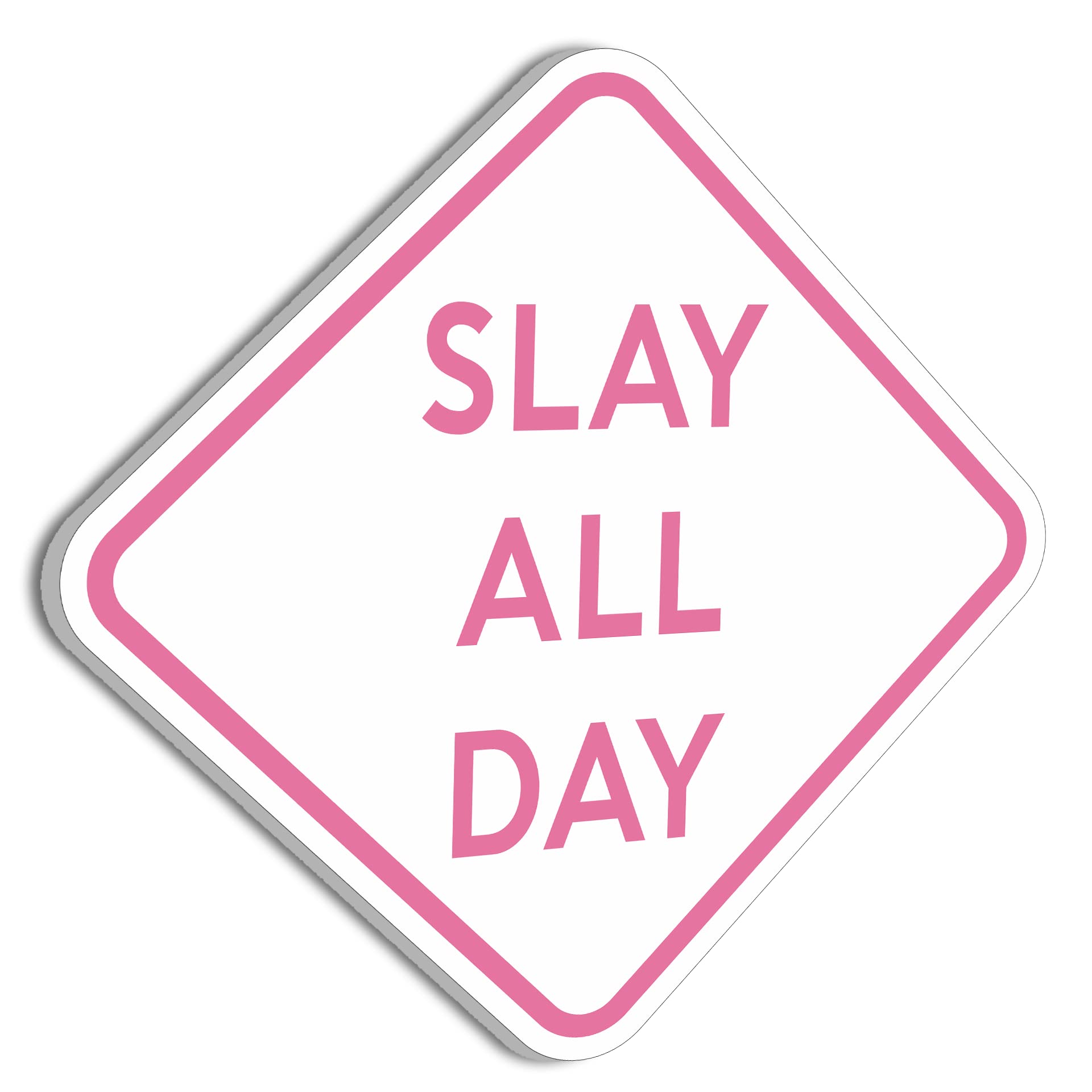 Slay All Day Funny Poster 11 x 11 - Funny Signs for Dorm, Teen Room Decor, Aesthetic Room Decor, Downtown Girl Room Decor, Coque