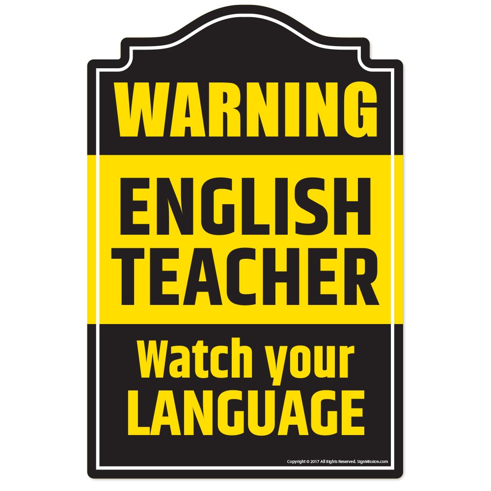 English Teacher Novelty Sign | Indoor/Outdoor | Funny Home D  Cor For Garages, Living Rooms, Bedroom, Offices | Signmission Pers