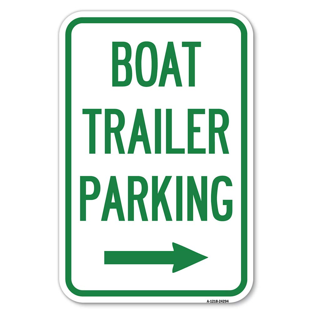 Signmission Boat Trailer Parking (With Right Arrow Symbol) | 12' X 18' Heavy-Gauge Aluminum Rust Proof Parking Sign | Protect
