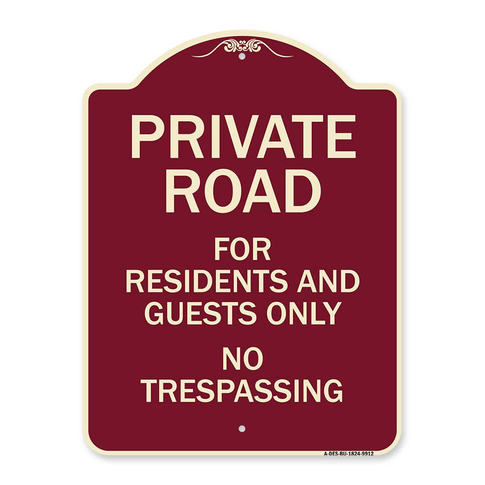 Signmission Designer Series Sign - Private Road For Residents And Guests Only No Trespassing Burgundy 18' X 24' Heavy-Gauge Al