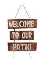 Welcome To Our Patio