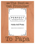 ThisWear Gift for Grandpa Best Get Promoted to Papa Natural Wood Engraved 4x6 Portrait Picture Frame Wood