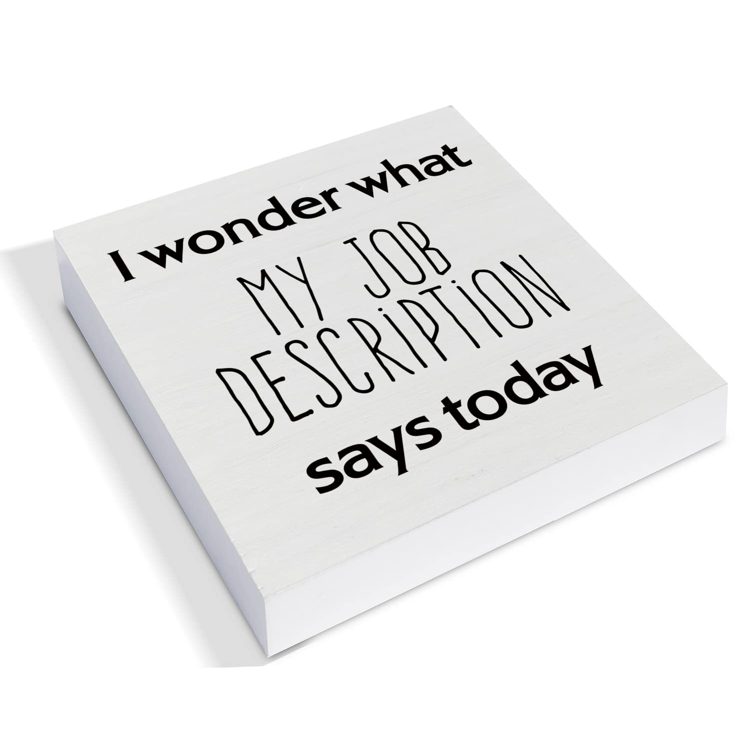 Country Office Wood Box Sign Decor Desk Sign I Wonder What My Job Description Wooden Box Block Sign Rustic Home Office Shelf Wal