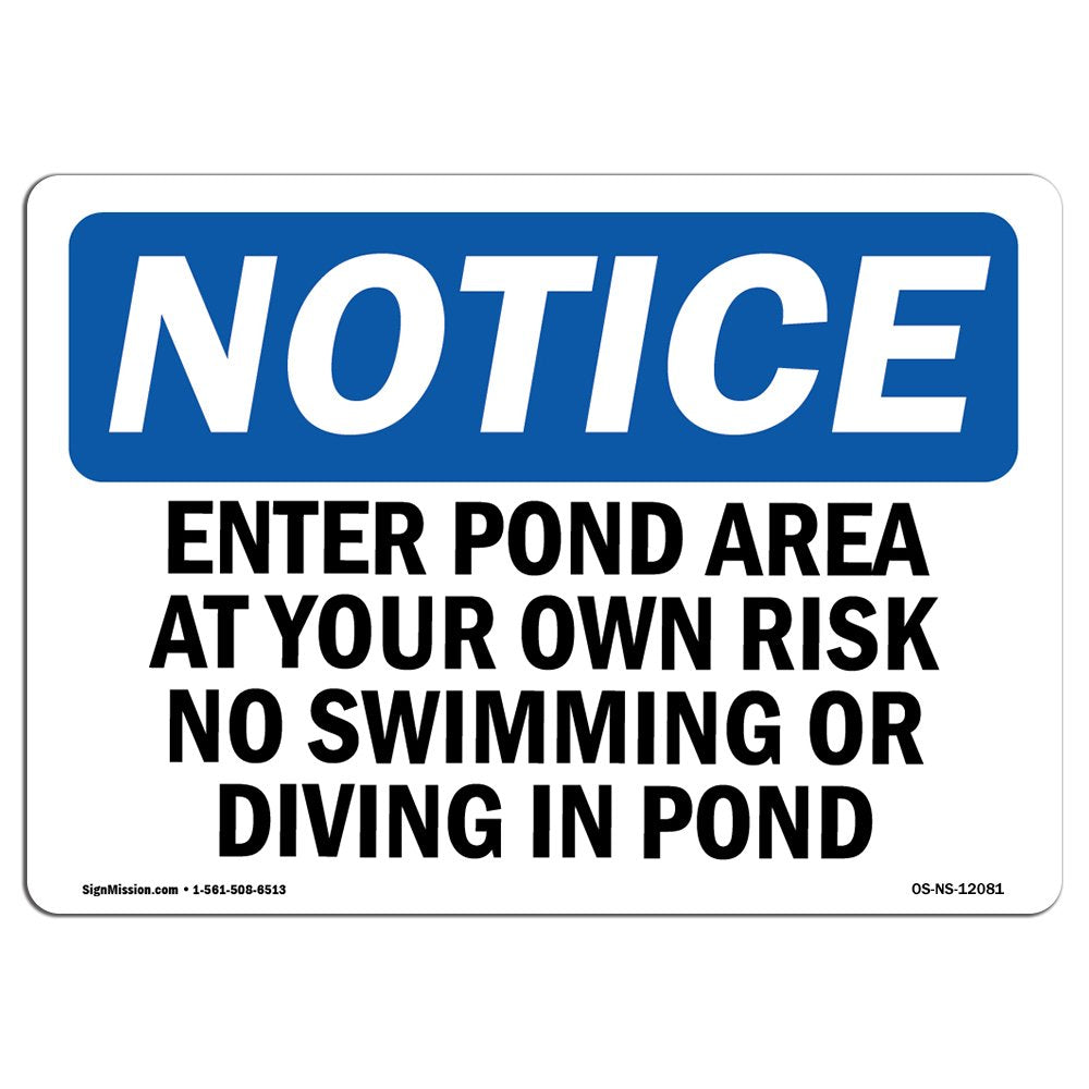 Osha Notice Sign - Enter Pond Area At Your Own Risk No Swimming | Aluminum Sign | Protect Your Business, Work Site, Warehouse &