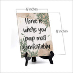 Home Is Where You Poop Most Comfortably Table Sign With Green Leaves Design (6 X 8'')