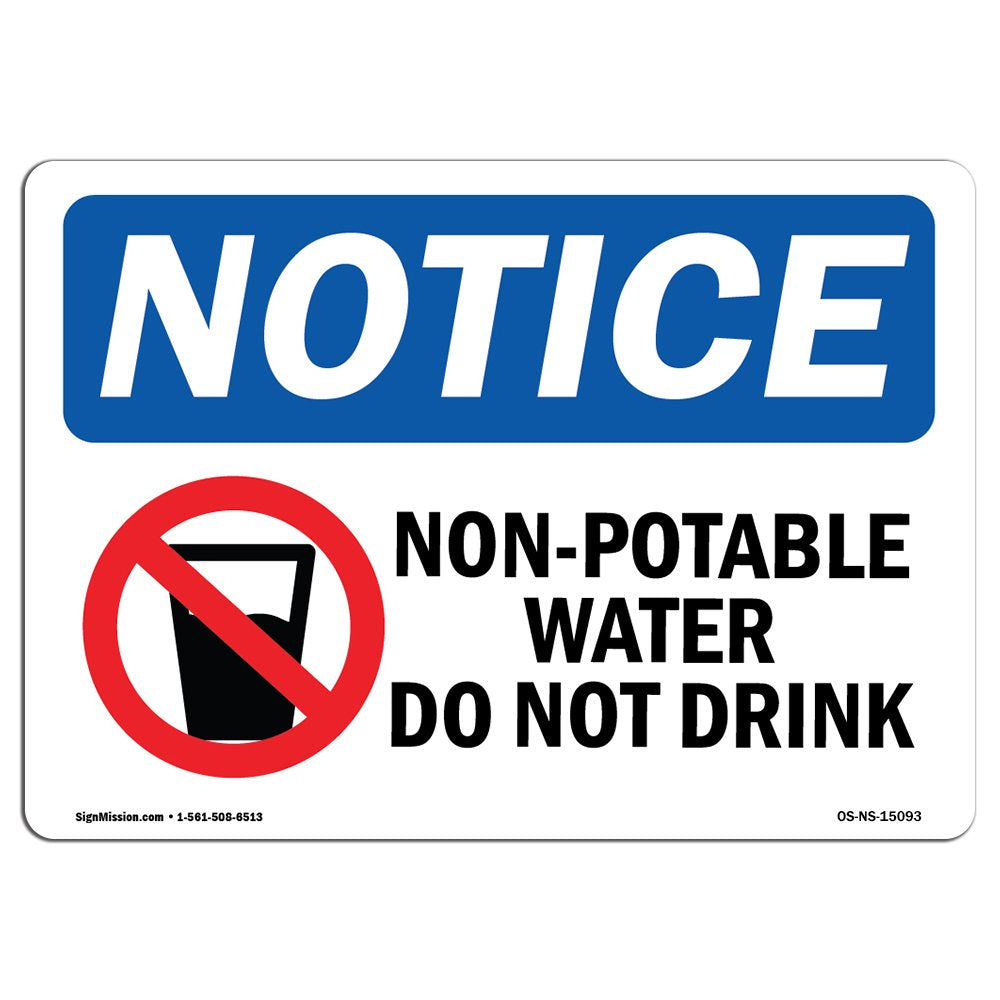 Osha Notice Sign - Non-Potable Water Do Not Drink | Aluminum Sign | Protect Your Business, Construction Site, Warehouse & Shop A